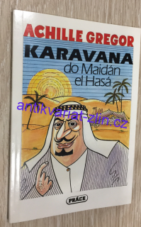 ACHILLE GREGOR - KARAVANA DO MAIDÁN EL HASÁ