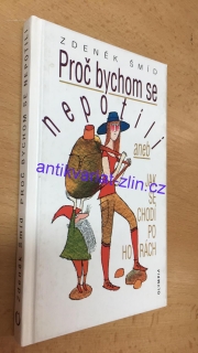 ZDENĚK ŠMÍD - PROČ BYCHOM SE NEPOTILI 