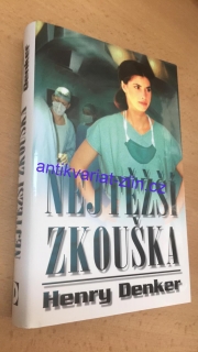 Henry Denker - Nejtěžší zkouška