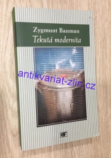 Zygmunt Bauman - Tekutá modernita