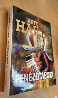 ARTHUR HAILEY- PENĚZOMĚNCI