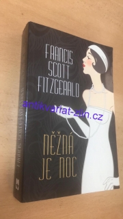 FRANCIS SCOTT FITZGERALD - NĚŽNÁ JE NOC