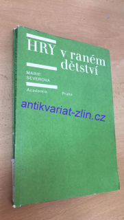 MARIE SEVEROVÁ - HRY V RANÉM DĚTSTVÍ