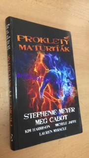 STEPHENIE MEYER - PROKLETÝ MATURITÁK