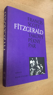 FRANCIS SCOTT FITZGERALD - TAKOVÝ PĚKNÝ PÁR