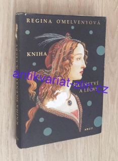 REGINA O'MELVENY - KNIHA ŠÍLENSTVÍ A LÉČBY