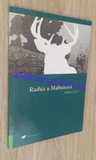 JULIUS ZEYER - RADÚZ A MAHULENA