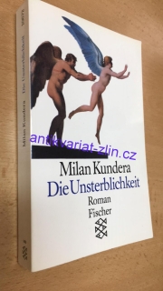 MILAN KUNDERA - DIE UNSTERBLICHKEIT