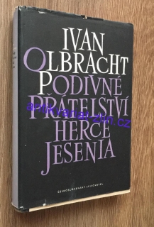 IVAN OLBRACHT - PODIVNÉ PŘÁTELSTVÍ HERCE JESENIA