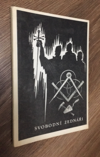 SVOBODNÍ ZEDNÁŘI : SVOBODNÉ ZEDNÁŘSTVÍ