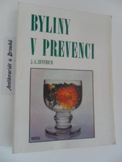 J. A. ZENTRICH - BYLINY V PREVENCI