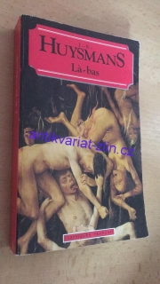 J. K. HUYSMANS LA - BAS