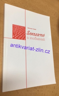 BOHUSLAV HODÁŇ - SOKOLSTVÍ A SOUČASNOST