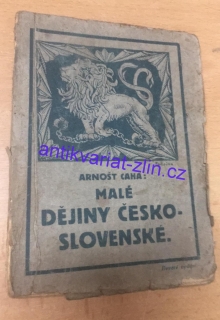 ARNOŠT CAHA - MALÉ DĚJINY ČESKOSLOVENSKÉ