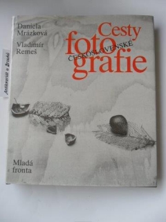 DANIELA MRÁZKOVÁ, VLADIMÍR REMEŠ - CESTY FOTOGRAFIE