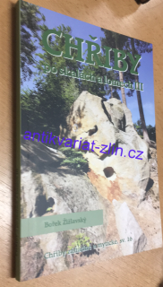BOŘEK ŽIŽLAVSKÝ - CHŘIBY PO SKALÁCH A LOMECH III.