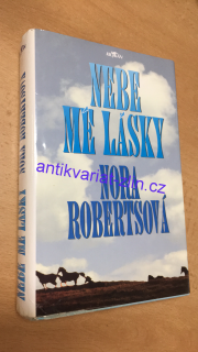NORA ROBERTSOVÁ - NEBE MÉ LÁSKY
