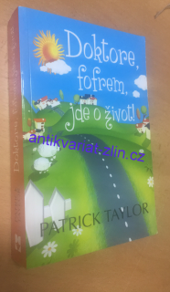 PATRICK TAYLOR - DOKTORE, FOFREM JDE O ŽIVOT!