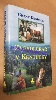 GRANT KENDALL - ZVĚROLÉKAŘ Z KENTUCKY