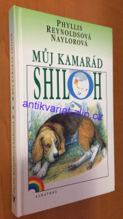 PHYLLIS REYNOLDSOVÁ NAYLOROVÁ - MŮJ KAMARÁD SHILOH