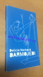 DELICIE NERKOVÁ - DARMOJEDI