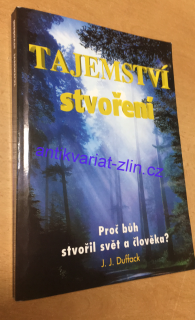 J. J. DUFFACK - TAJEMSTVÍ STVOŘENÍ