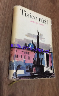 JINDŘICH SPÁČIL - TISÍCE RŮŽÍ