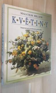 MALCOLM HILLIER - KVĚTINY