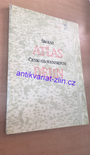 ŠKOLNÍ ATLAS ČESKOSLOVENSKÝCH DĚJIN