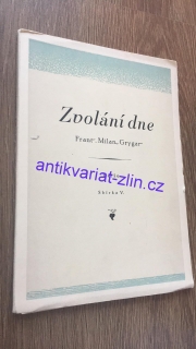 FRANTIŠEK MILAN GRYGAR - ZVOLÁNÍ DNE