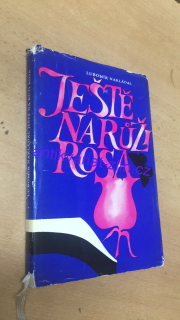 LUBOMÍR NAKLÁDAL - JEŠTĚ NA RŮŽI ROSA