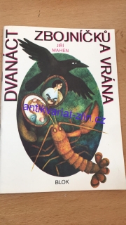 JIŘÍ MAHEN - DVANÁCT ZBOJNÍČKŮ A VRÁNA