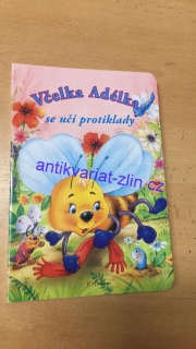 LEPORELO VČELAKA ADÉLKA SE UČÍ PROTIKLADY