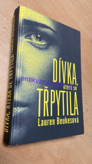 LAUREN BEUKESOVÁ - DÍVKA, KTERÁ SE TŘPYTILA