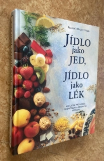 JÍDLO JAKO JED - JÍDLO JAKO LÉK