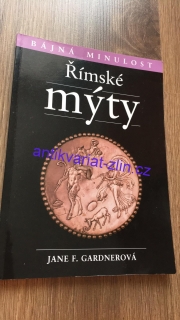 JANE F. GARDNEROVÁ - ŘÍMSKÉ MÝTY