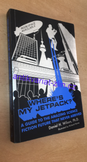 DANIEL H. WILSON - WHERE'S MY JETPACK?