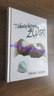 TATIANA KEJVALOVÁ - TAKOVÝ KRÁSNĚJ ŽIVOT