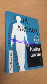 KNIHA DUCHŮ 1 - JÁ, AREAUX