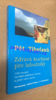PĚT TIBEŤANŮ ZDRAVÁ KUCHYNĚ PRO LABUŽNÍKY