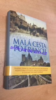 HENRY JAMES - MALÁ CESTA PO FRANCII