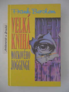 FRANK BERCHEM - VELKÁ KNIHA MOZKOVÉHO JOGGINGU