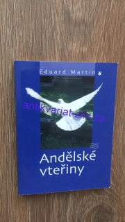 EDUARD MARTIN - ANDĚLSKÉ VTEŘINY