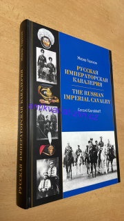 Gerard Gorokhoff : The Russian imperial cavalry