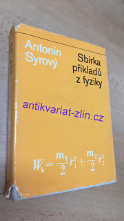 ANTONÍN SYROVÝ - SBÍRKA PŘÍKLADŮ Z FYZIKY