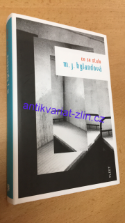 M. J. HYLANDOVÁ - CO SE STALO