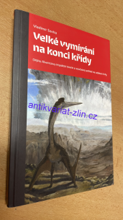 Vladimír Socha - Velké vymírání na konci křídy