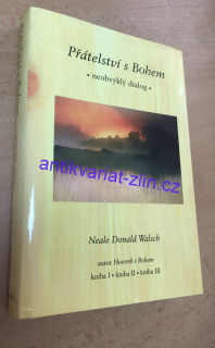 NEALE DONALD WALSCH - PŘÁTELSTVÍ S BOHEM