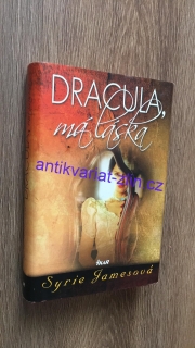 SYRIE JAMESOVÁ - DRACULA MÁ LÁSKA
