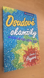LOUISE L. HAYOVÁ - OSUDOVÉ OKAMŽIKY